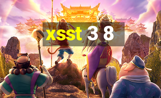 xsst 3 8