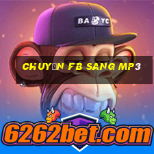 chuyển fb sang mp3