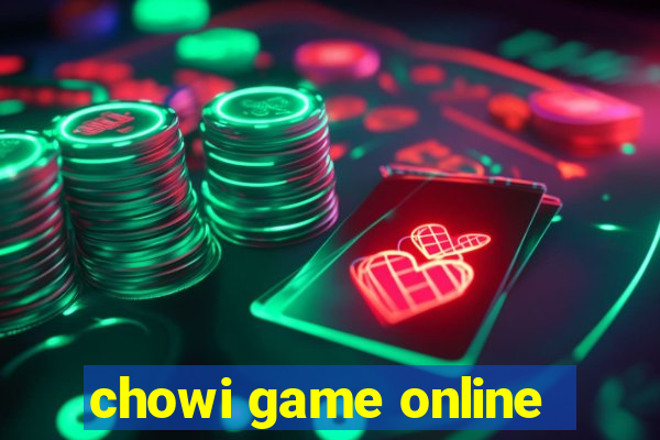 chowi game online