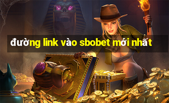 đường link vào sbobet mới nhất