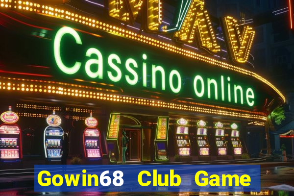 Gowin68 Club Game Bài Phỏm