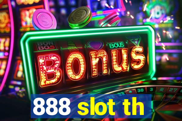 888 slot th