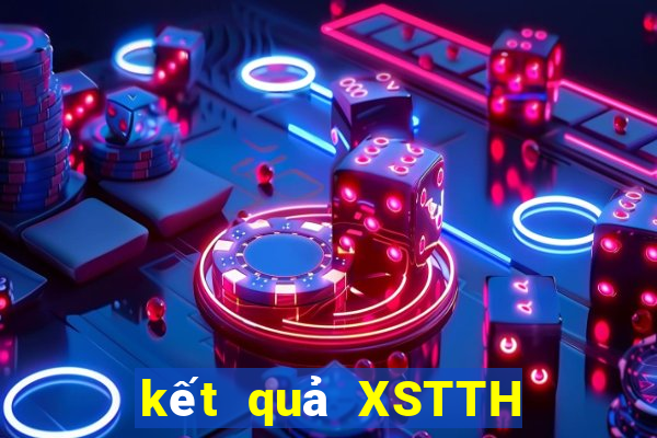 kết quả XSTTH ngày 20