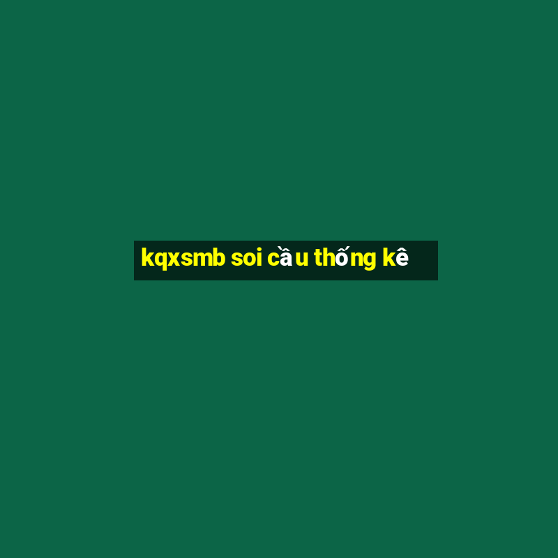 kqxsmb soi cầu thống kê