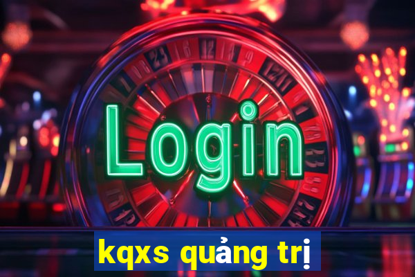 kqxs quảng trị