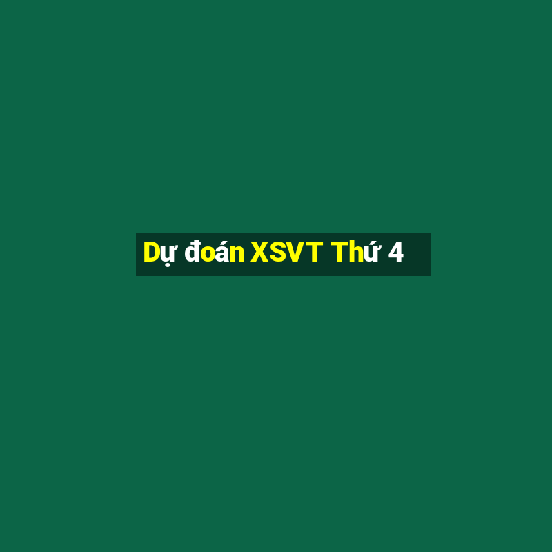 Dự đoán XSVT Thứ 4