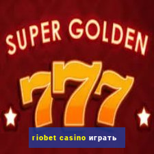 riobet casino играть