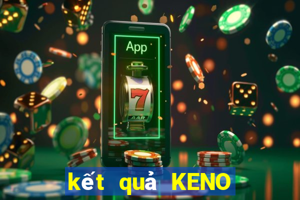 kết quả KENO ngày 12