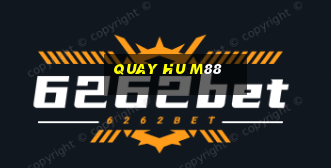 quay hu m88