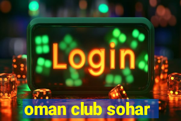 oman club sohar