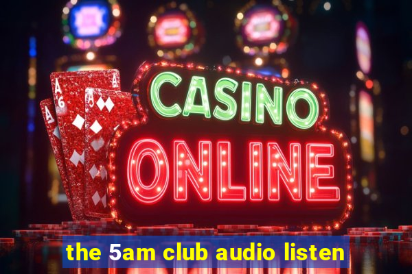 the 5am club audio listen