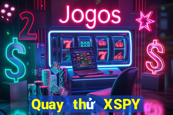 Quay thử XSPY ngày 5