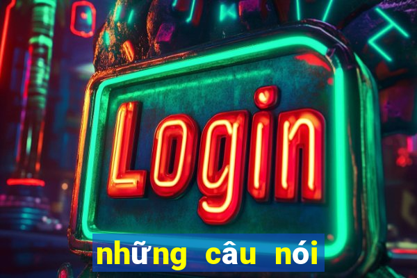 những câu nói hay của lưu bị