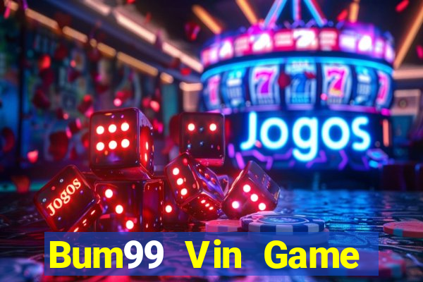 Bum99 Vin Game Bài Phái Mạnh