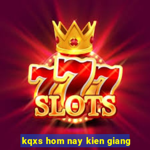 kqxs hom nay kien giang