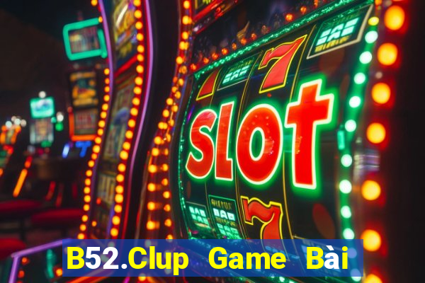 B52.Clup Game Bài Xanh 9