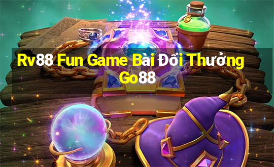 Rv88 Fun Game Bài Đổi Thưởng Go88