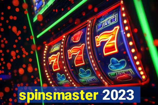 spinsmaster 2023