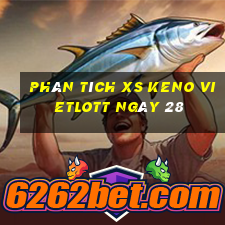 Phân tích XS Keno Vietlott ngày 28