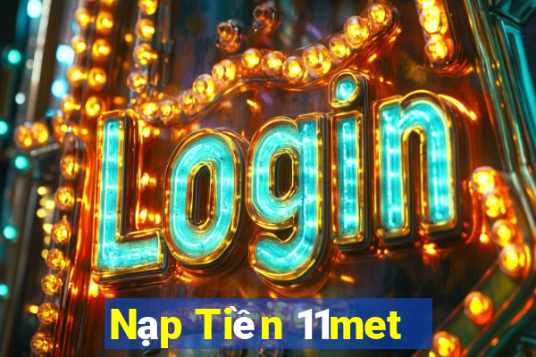 Nạp Tiền 11met