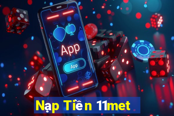 Nạp Tiền 11met