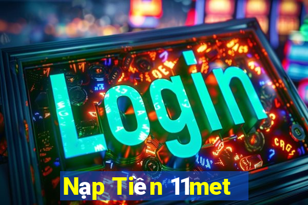 Nạp Tiền 11met