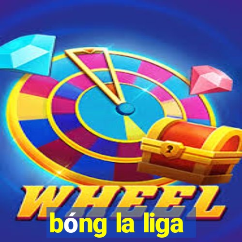 bóng la liga