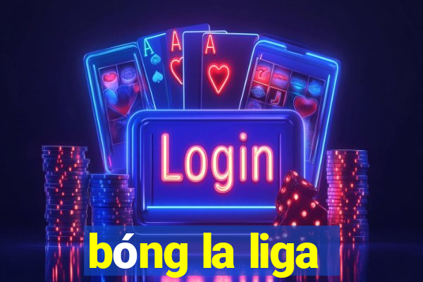 bóng la liga