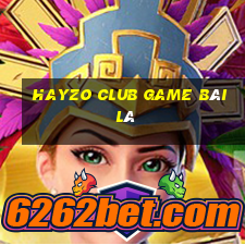 Hayzo Club Game Bài Lá