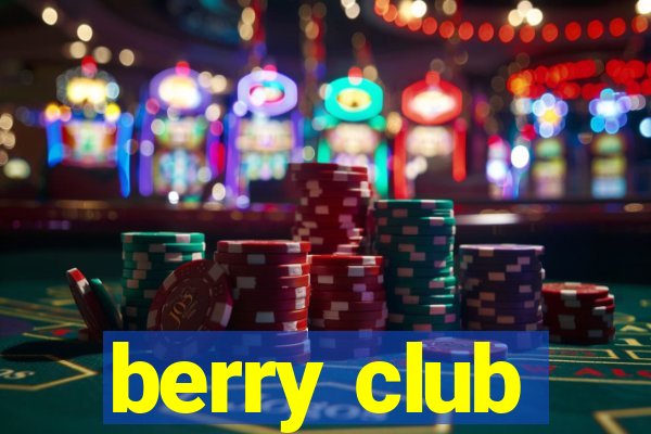 berry club