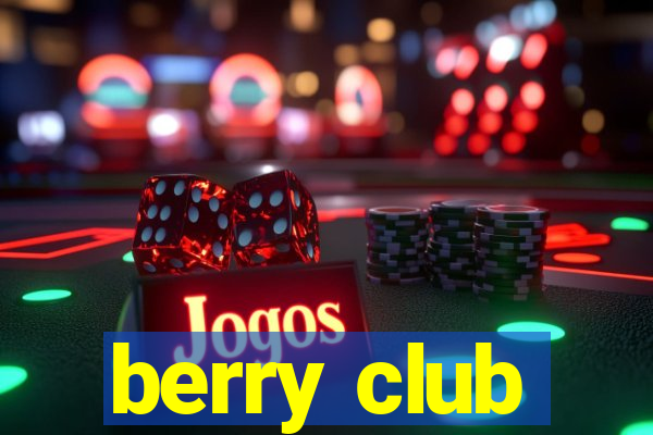 berry club