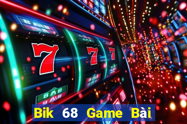 Bik 68 Game Bài Giải Trí