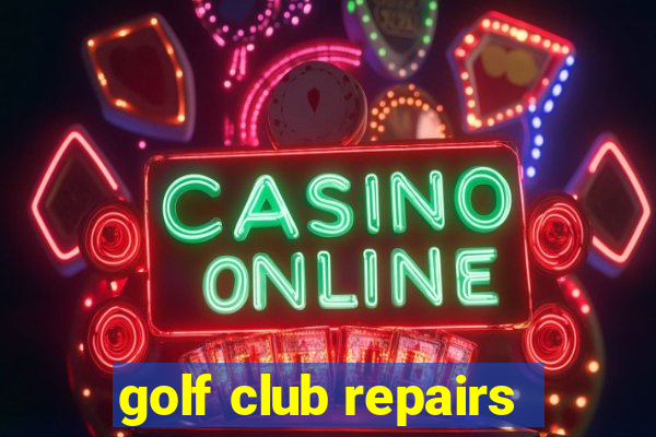 golf club repairs