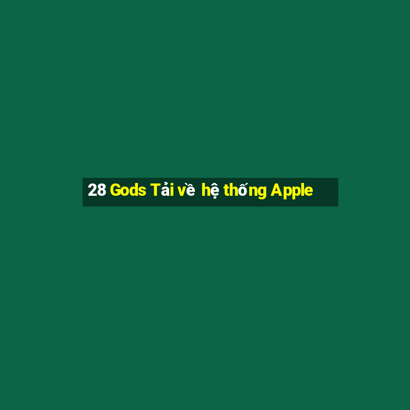 28 Gods Tải về hệ thống Apple