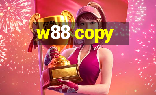 w88 copy