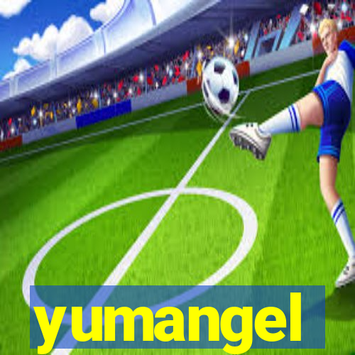 yumangel