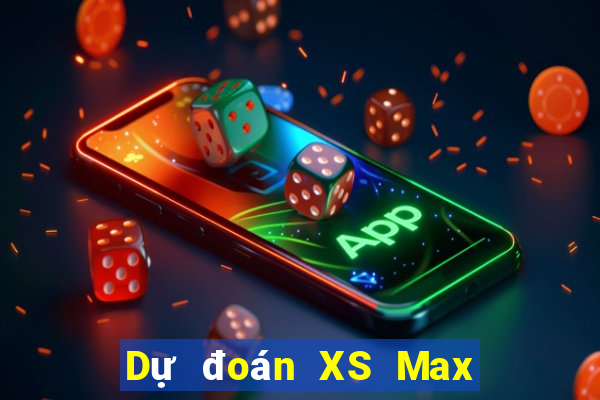 Dự đoán XS Max 4D ngày 7