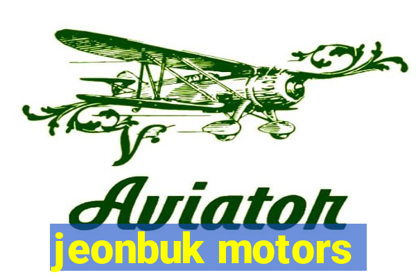 jeonbuk motors