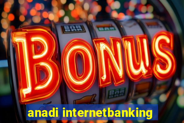 anadi internetbanking