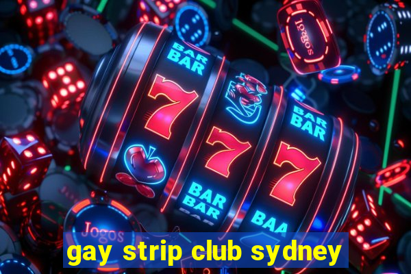 gay strip club sydney