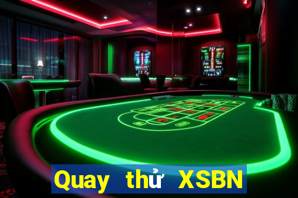 Quay thử XSBN ngày 26