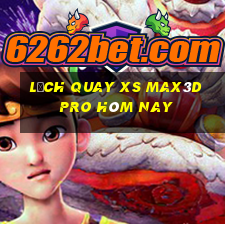 Lịch quay xs Max3D Pro hôm nay