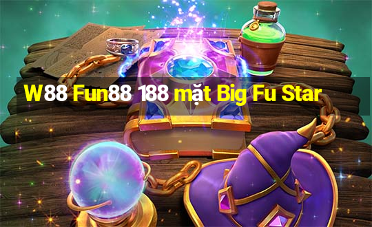 W88 Fun88 188 mặt Big Fu Star