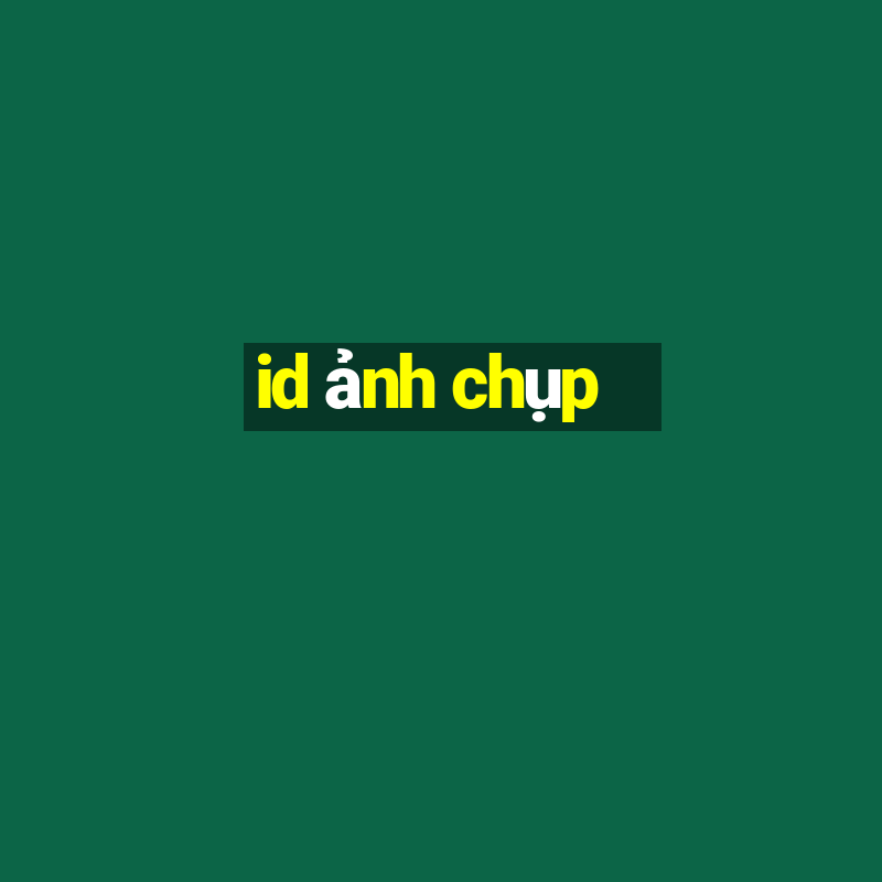 id ảnh chụp