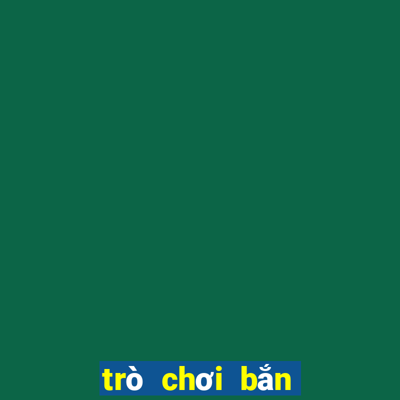 trò chơi bắn xe tăng