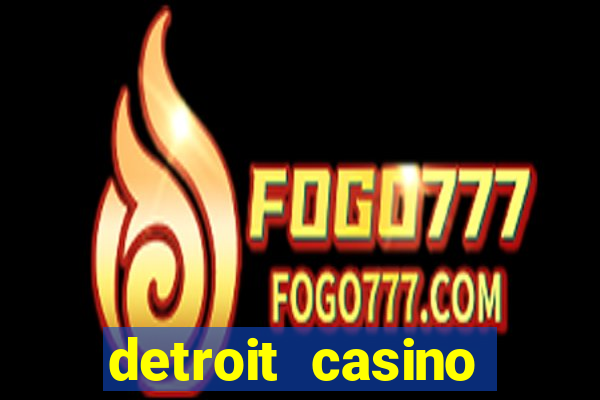 detroit casino table games