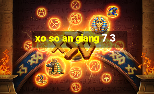 xo so an giang 7 3