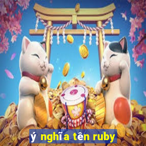 ý nghĩa tên ruby