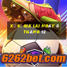 xổ số gia lai ngày 8 tháng 12