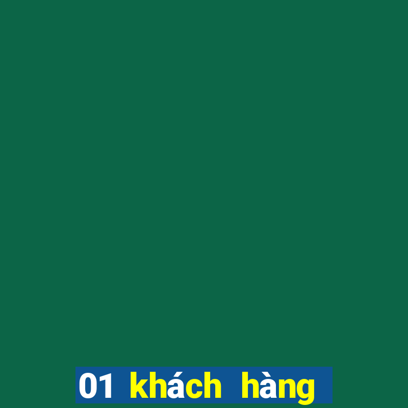 01 khách hàng xổ số